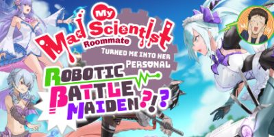 我疯狂的科学家室友把我变成了她的私人机器人战斗少女?!?|官方英文|支持手柄|My Mad Scientist Roommate Turned Me Into Her Personal Robotic Battle Maiden?!?|