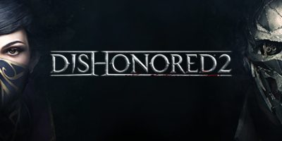 耻辱2/羞辱2/Dishonored 2|
